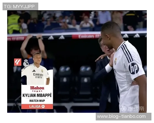 姆巴佩制胜进球助皇马小胜赫塔费荣膺全场最佳球员